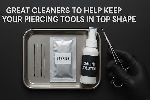  Great Cleaners To Help Keep Your Piercing Tools in Top Shape